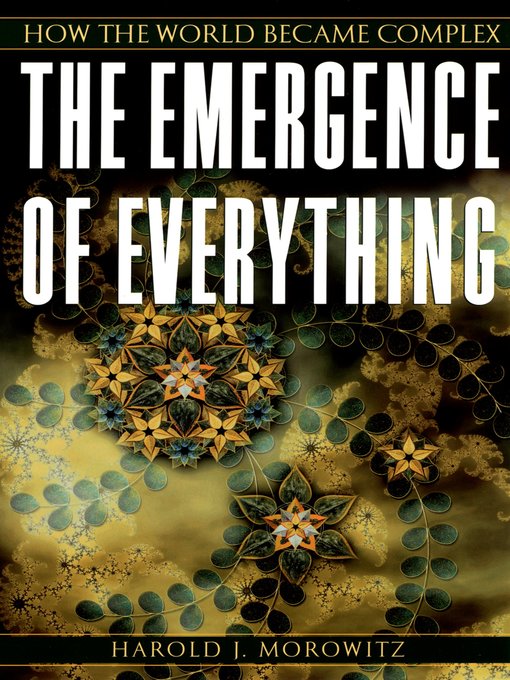 Title details for The Emergence of Everything by Harold J. Morowitz - Available